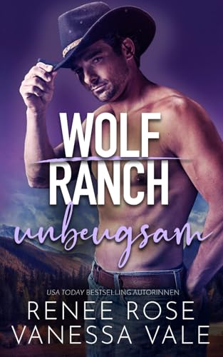 unbeugsam (Wolf Ranch (DE), Band 9)