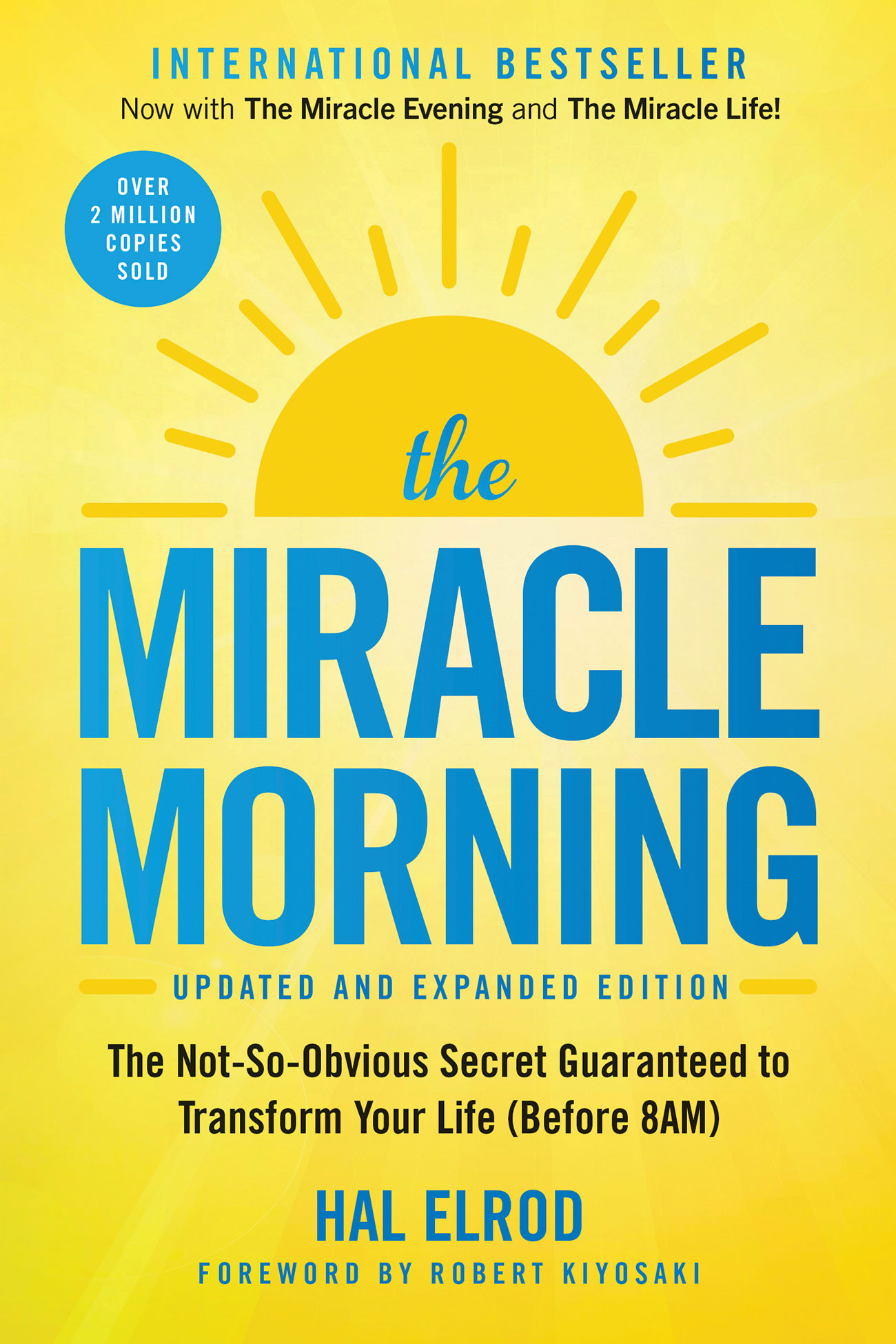The Miracle Morning: The Not-So-Obvious Secret Guaranteed to Transform Your Life Before 8am