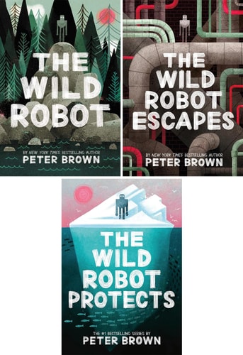 The Wild Robot 3 Book Series. The Wild Robot, The Wild Robot Escapes, The Wild Robot Protects.