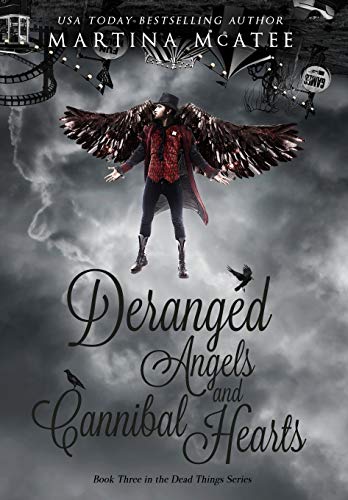 Deranged Angels and Cannibal Hearts (Dead Things, Band 1)