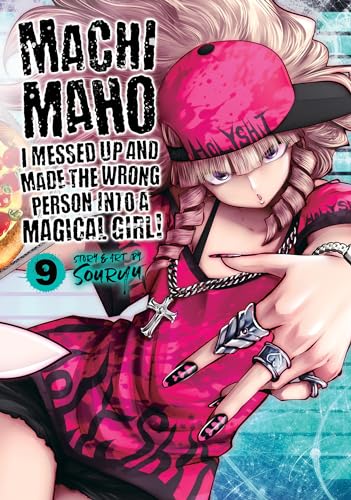 Machimaho I Messed Up and Made the Wrong Person into a Magical Girl! 9