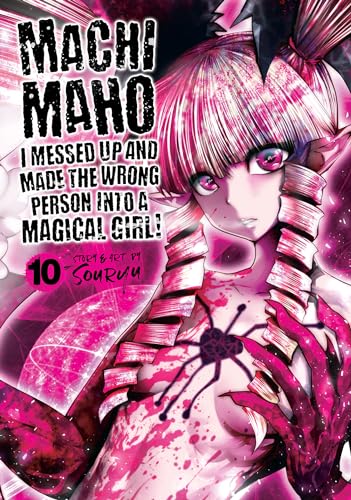 Machimaho I Messed Up and Made the Wrong Person into a Magical Girl! 10