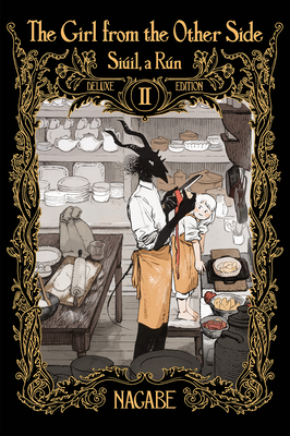 The Girl From the Other Side: Siúil, a Rún Deluxe Edition II (Vol. 4-6 Hardcover Omnibus): 4-6 Omnibus