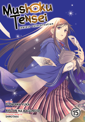 Mushoku Tensei: Jobless Reincarnation (Manga) Vol. 15: Jobless Reincarnation 15