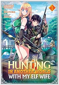 Hunting in Another World With My Elf Wife (Manga) Vol. 1