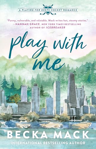 Play With Me: A Playing for Keeps Hockey Romance (Playing for Keeps, 2, Band 2)