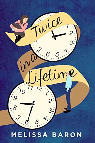 Twice in a Lifetime: A Novel