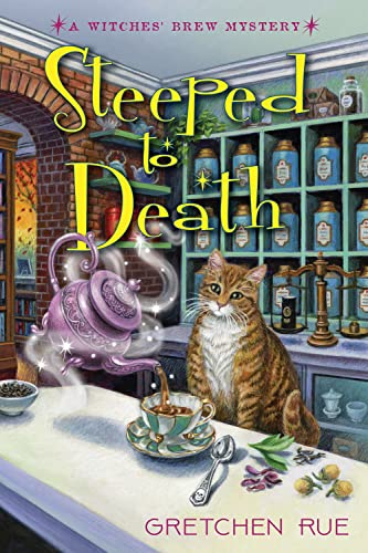 Steeped to Death (A Witches' Brew Mystery, Band 1)