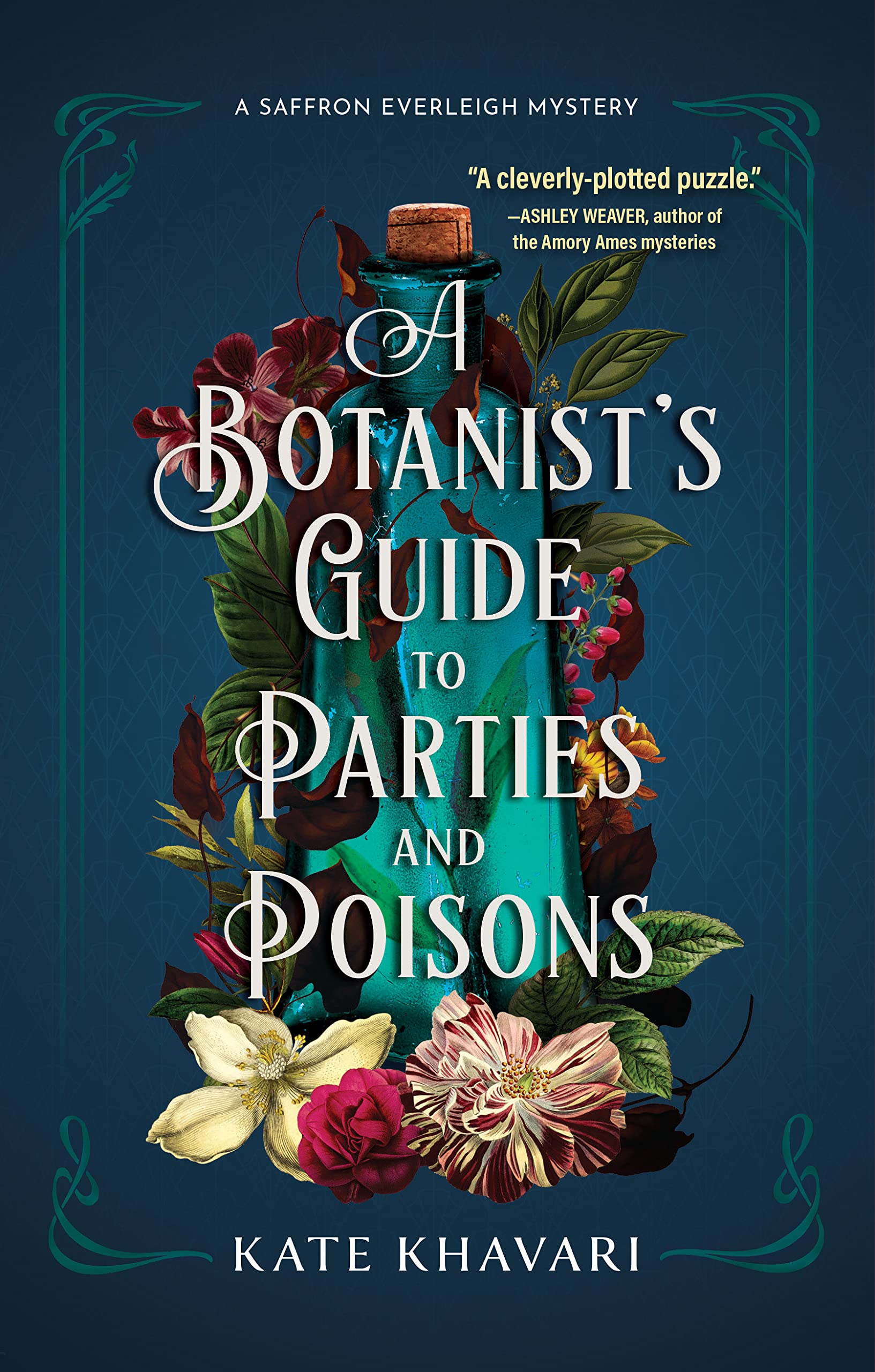A Botanist's Guide to Parties and Poisons (A Saffron Everleigh Mystery, Band 1)
