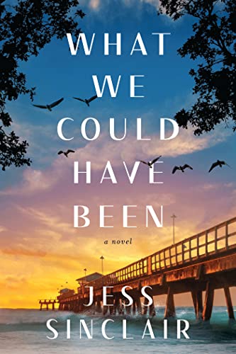 What We Could Have Been: A Novel