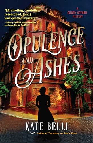 Opulence and Ashes (A Gilded Gotham Mystery, Band 4)