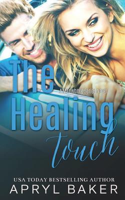The Healing Touch (A Manwhore Series)