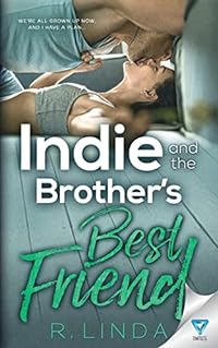 Indie And The Brother's Best Friend (Scandalous Series, Band 2)