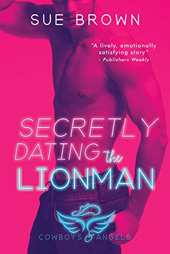 Secretly Dating the Lionman (Cowboys and Angels)