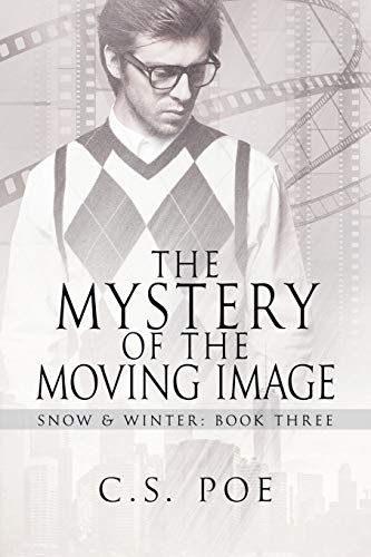 The Mystery of the Moving Image (Snow & Winter, Band 3)