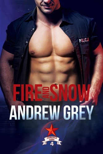Fire and Snow: Volume 4 (Carlisle Cops, 4, Band 4)