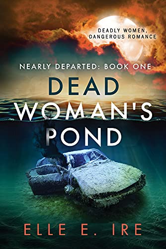 Dead Woman's Pond: Volume 1 (Nearly Departed)