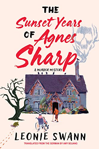 The Sunset Years of Agnes Sharp (Miss Sharp Investigates, Band 1)