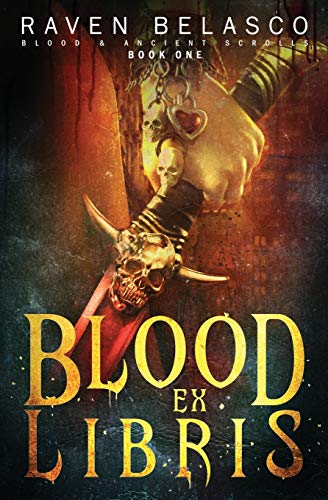 Blood Ex Libris (Blood & Ancient Scrolls, Band 1)