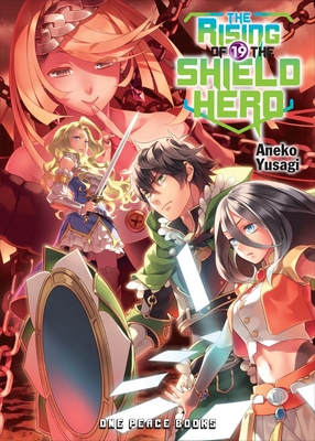 The Rising of the Shield Hero (The Rising of the Shield Hero Series: Light Novel)