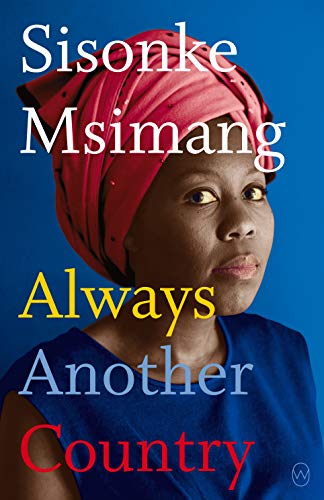 Always Another Country: A Memoir of Exile and Home