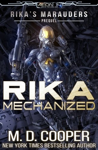 Rika Mechanized: A Rika Prequel (Rika's Marauders)