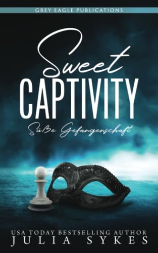 Sweet Captivity – Süße Gefangenschaft