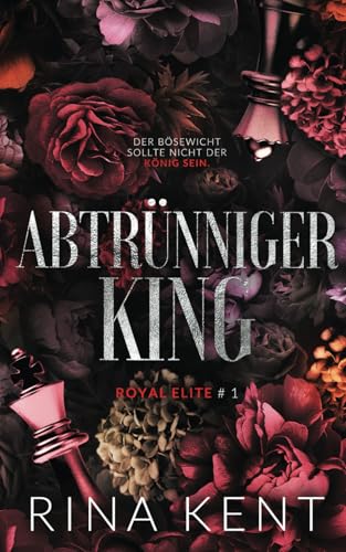 Abtrünniger King (Royal Elite, Band 1)