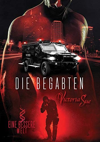 Die Begabten (Eine bessere Welt, Band 1)