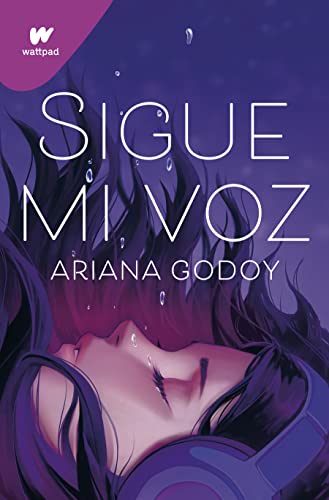 Sigue mi voz/ Follow My Voice (Wattpad. Clover)