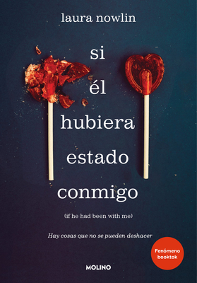 Si él hubiera estado conmigo/ If He Had Been with Me: Hay cosas que no se pueden deshacer/ There are things that can't be undone