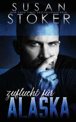 Zuflucht für Alaska (Die Zuflucht in den Bergen, Band 1)