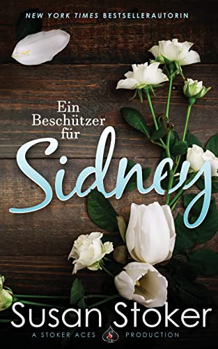 Ein Beschützer für Sidney (SEALs of Protection: Legacy, Band 3)