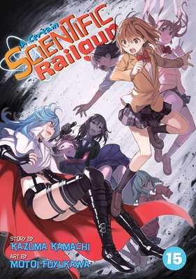 Kamachi, K: Certain Scientific Railgun Vol. 15 (A Certain Scientific Railgun, 15)