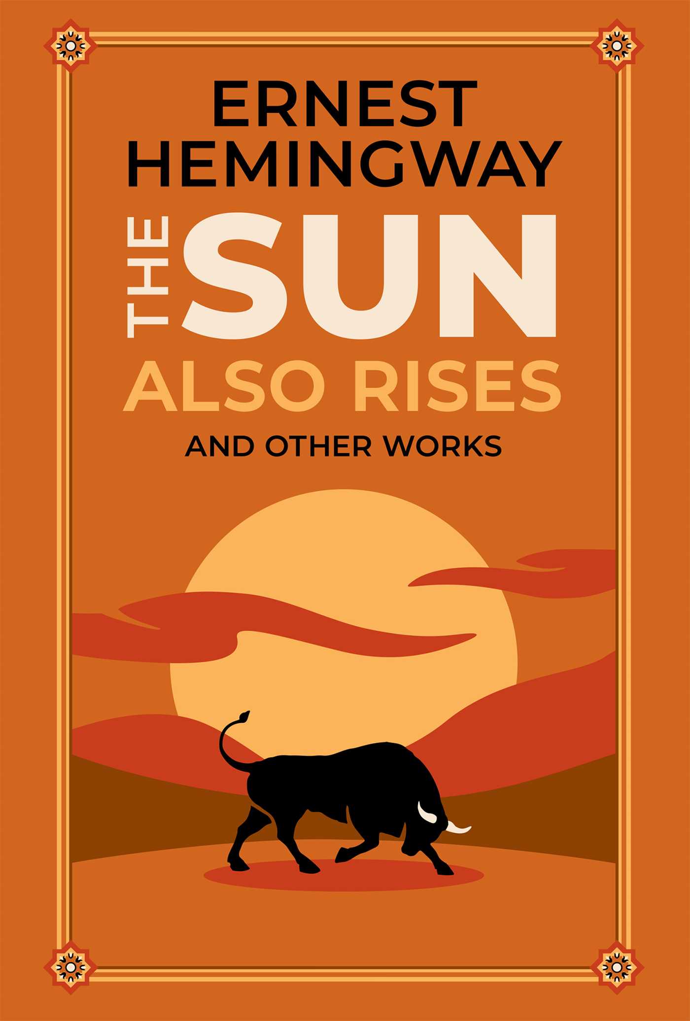 The Sun Also Rises and Other Works (Leather-bound Classics)
