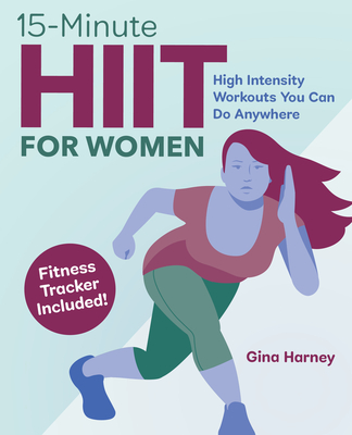 15-Minute Hiit for Women: High-Intensity Workouts You Can Do Anywhere