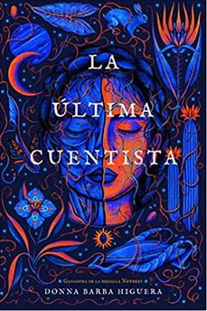 La última cuentista/ The Last Cuentista: (The Last Cuentista Spanish Edition)