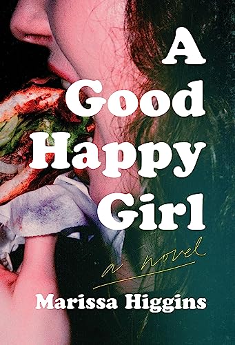 A Good Happy Girl: A Novel