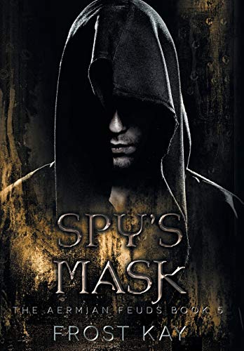 Spy's Mask (Aermian Feuds, Band 5)