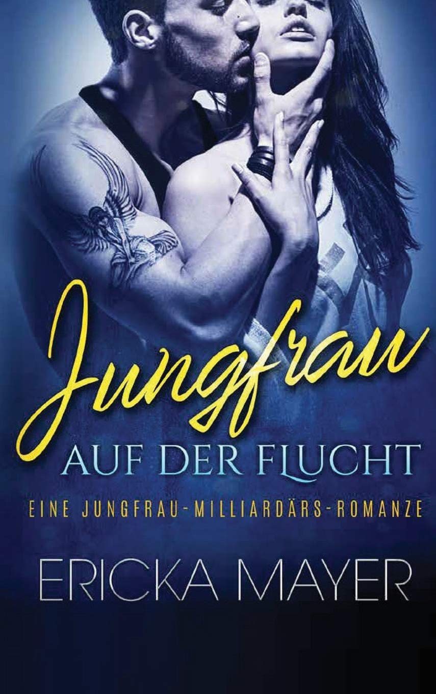 Jungfrau auf der Flucht: Eine Jungfrau-Milliardärs-Romanze