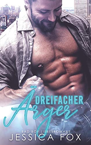 Dreifacher Ärger: Bad Boy Liebesromane (Insel Der Liebe, Band 4)