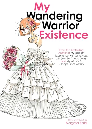 My Wandering Warrior Existence (My Lesbian Experience with Loneliness, Band 5)