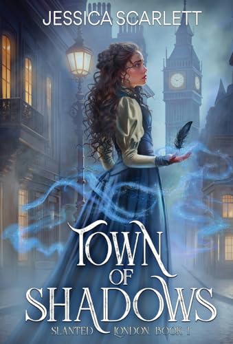 Town of Shadows (Slanted London, Band 1)