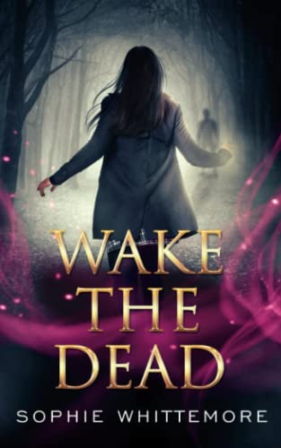 Wake the Dead (Gamin Immortals, Band 2)