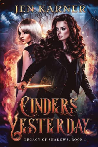 Cinders of Yesterday (Legacy of Shadows, Band 1)