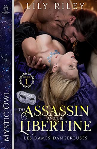 The Assassin and the Libertine (Les Dames Dangereuses, Band 1)