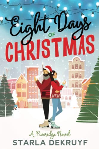 Eight Days of Christmas: A Second Chance Romance (Pineridge, Band 1)