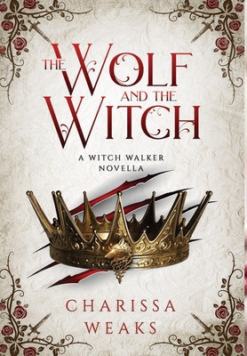 The Wolf and the Witch (The Witch Walker, Band 3)