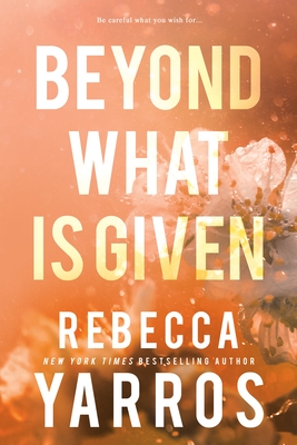 Beyond What Is Given (Flight & Glory, 3, Band 3)