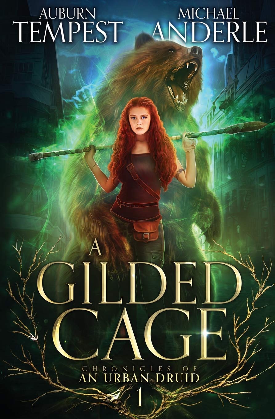 A Gilded Cage (Chronicles of an Urban Druid, Band 1)
